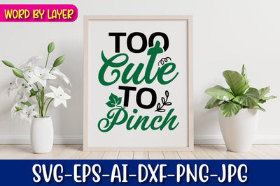 Too Cute to Pinch Svg SVG Blessedprint 