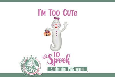 Too Cute To Spook Girl Sublimation Sublimation QueenBrat Digital Designs 