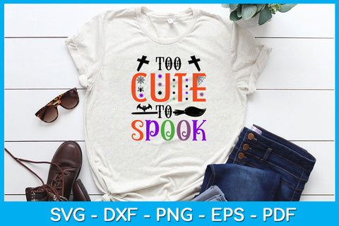 Too Cute To Spook Halloween Sublimation SVG PNG PDF Cut File SVG Creativedesigntee 