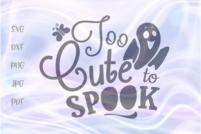 Too Cute to Spook Happy Halloween Sign SVG, PNG, DXF, PDF, JPG SVG Digitals by Hanna 