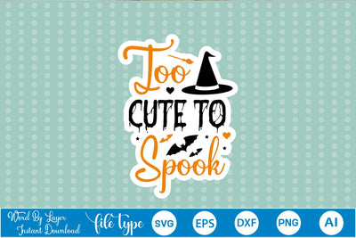 Too Cute To Spook Sticker SVG SVGs,Quotes and Sayings,Food & Drink,On Sale, Print & Cut SVG DesignPlante 503 