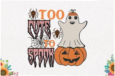 Too Cute to Spook Sublimation Sublimation Jagonath Roy 