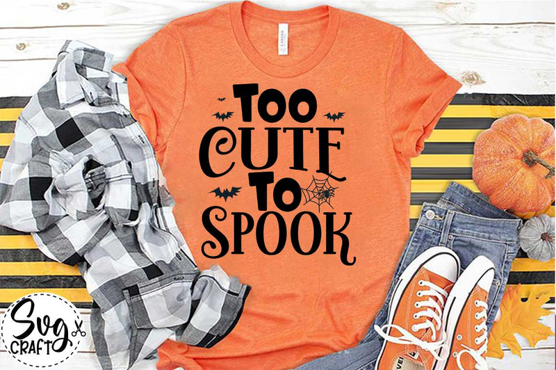 Too cute to spook SVG cut file, Halloween SVG cut file , pumpkin SVG file 31 svg Design SVG Svgcraft 