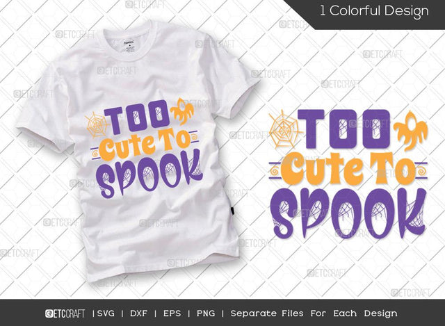 Too Cute To Spook SVG Cut File | Halloween Svg | Toddler Svg | Baby Svg | Boo Svg | Spooky Svg | Halloween T-shirt Design SVG ETC Craft 