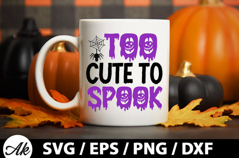 Too cute to spook svg SVG akazaddesign 