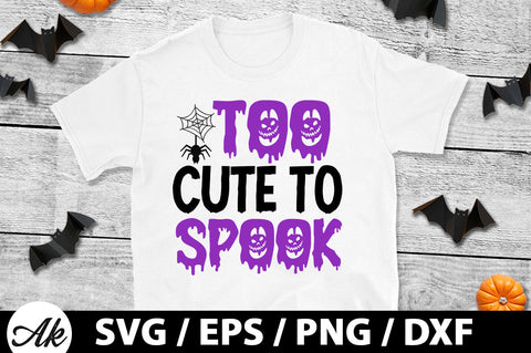 Too cute to spook svg SVG akazaddesign 