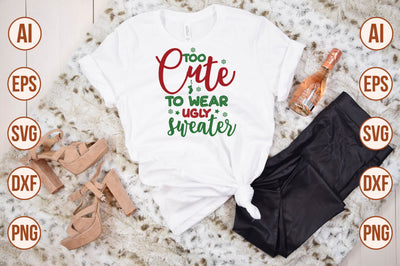 too cute to wear ugly sweater SVG SVG shah alam 