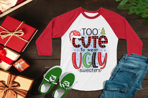 Too Cute to Wear Ugly Sweaters PNG Sublimation Sublimation CraftLabSVG 