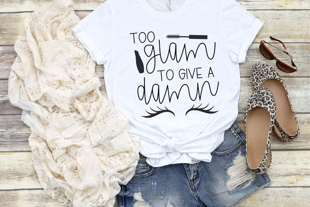 Too Glam to Give a Damn SVG Morgan Day Designs 