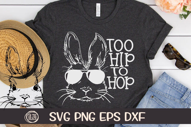 Too Hip To Hop Bunny - EASTER - Glasses (Removable) - SVG - DXF - EPS - PNG SVG On the Beach Boutique 