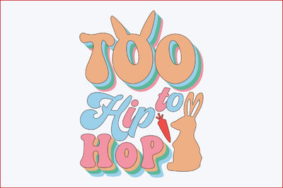 Too Hip to Hop Sublimation SVGArt 