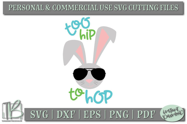 Too Hip to Hop SVG, Kids Easter SVG File SVG TB Designs 