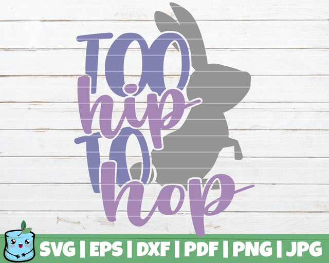 Too Hip To Hop SVG MintyMarshmallows 