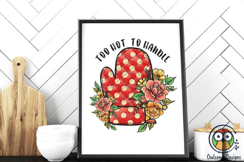 Too Hot To Handle Sublimation PNG Designs Sublimation Owlsome.Designs 