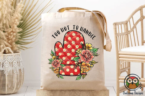 Too Hot To Handle Sublimation PNG Designs Sublimation Owlsome.Designs 