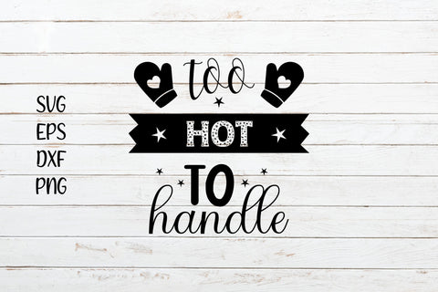 Too hot to handle svg cut file SVG SmmrDesign 