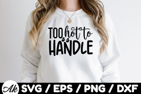 Too hot to handle svg SVG akazaddesign 