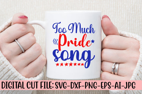 Too Much Pride Song SVG Cut File SVG Syaman 
