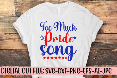 Too Much Pride Song SVG Cut File SVG Syaman 