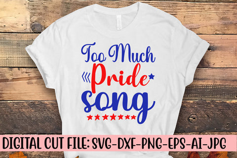 Too Much Pride Song SVG Cut File SVG Syaman 
