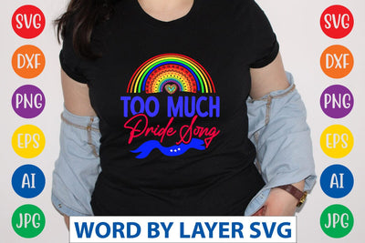 Too Much Pride Song SVG Design SVG Rafiqul20606 