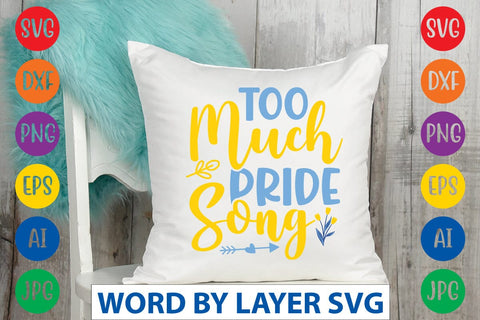 Too Much Pride Song SVG Design SVG Rafiqul20606 