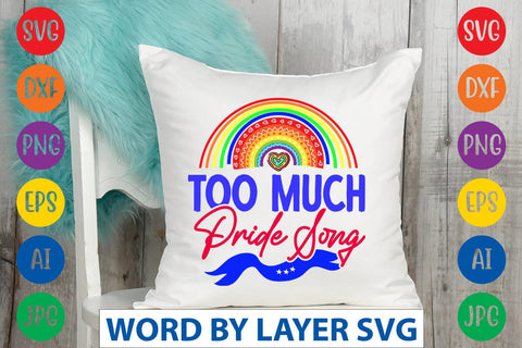 Too Much Pride Song SVG Design SVG Rafiqul20606 