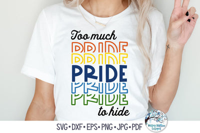 Too Much Pride To Hide SVG SVG Wispy Willow Designs 