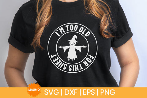 Too old for this, funny halloween svg quote SVG Maumo Designs 