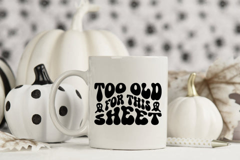 Too Old for This Sheet, Retro Halloween SVG SVG CraftLabSVG 