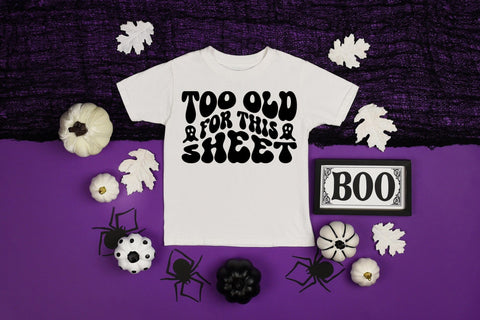 Too Old for This Sheet, Retro Halloween SVG SVG CraftLabSVG 