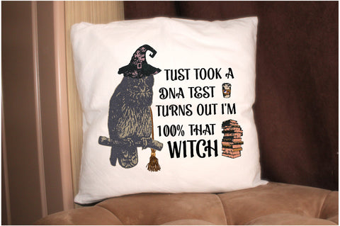 Took a DNA Test Turns out I'm 100% Witch Sublimation Sublimation Jagonath Roy 