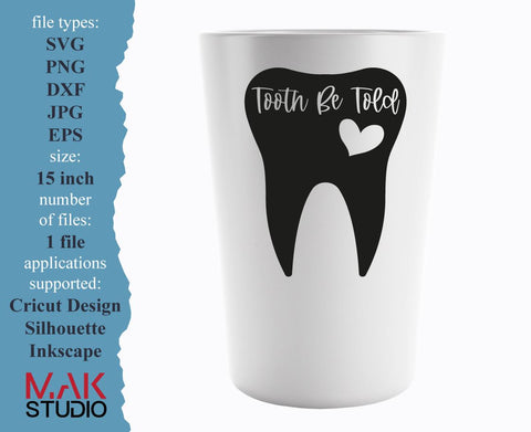 Tooth be told svg Tooth be told svg file Tooth heart svg Tooth heart svg files Tooth be told jpg Tooth be told png Tooth be told dxf SVG MAKStudion 