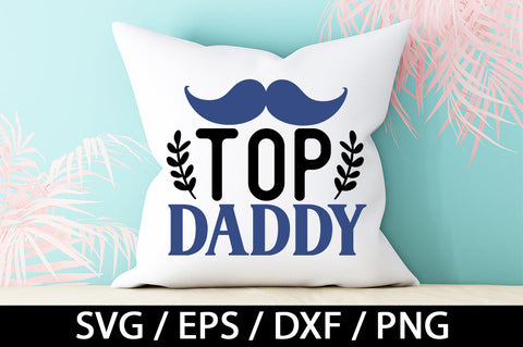 Top daddy svg SVG akazaddesign 