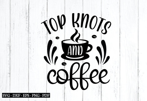 top knots and coffee svg SVG designstore 