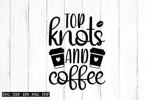 top knots and coffee svg SVG designstore 