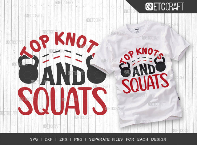 Top Knots And Squats SVG Cut File, Be Stronger Svg, Gym Svg, Workout Svg, Fitness Svg, Positive Thinking Svg, Motivational Speech, Gym Quotes, SVG ETC Craft 