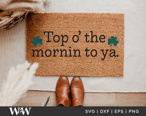 Top O' The Mornin To Ya SVG | St. Patrick's SVG SVG Wood And Walt 