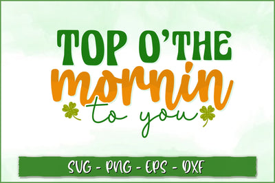 Top o the mornin to you Retro SVG SVG Shetara Begum 