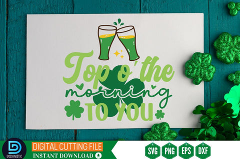 Top o'the morning to you SVG SVG DESIGNISTIC 