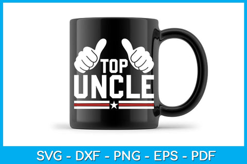 Top Uncle SVG PNG PDF Cut File SVG Creativedesigntee 