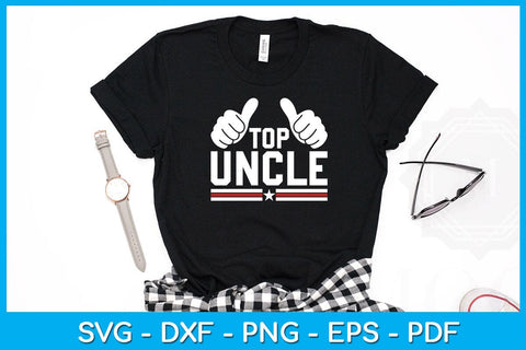 Top Uncle SVG PNG PDF Cut File SVG Creativedesigntee 