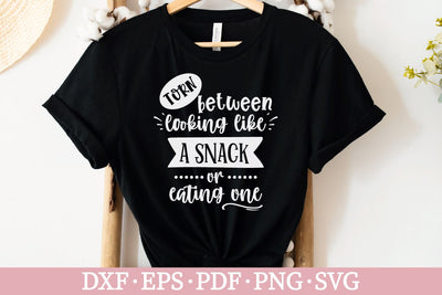 Torn between looking like a snack or eating one SVG | Funny T-shirt SVG SVG Carla C Designs 
