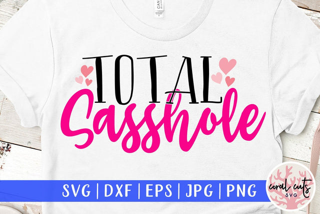 Total sasshole - Feminist SVG EPS DXF PNG File SVG CoralCutsSVG 