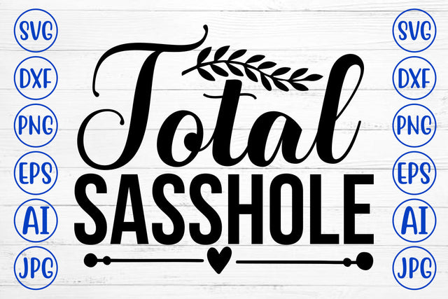 Total Sasshole SVG Cut File SVG Syaman 