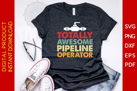 Totally Awesome Pipeline Operator SVG PNG PDF Cut File SVG Creativedesigntee 