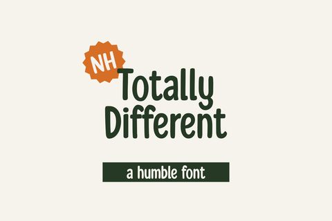 Totally Different - a Humble Font Font nhfonts 