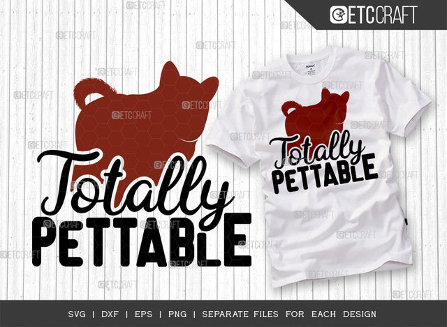 Totally Pettable SVG Cut File | Dog Bandana Svg | Dog Life Svg | Dog Mom Svg | Puppy Svg | Dog Lover Svg | Dogs Quote Design SVG ETC Craft 