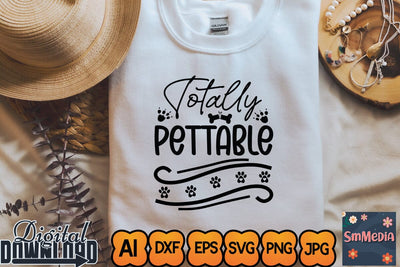 Totally Pettable,Dog Quote svg, Dog Bundle svg, Funny Dog svg, Dog Shirt svg, Animal Lover svg,Designs Funny Dog Quote Svg, Pet Animal Quotes Text Png, Dxf, Eps Bundle Layered Item, Clipart, Cricut, Digital Vector Cut Files SVG Newmockups 