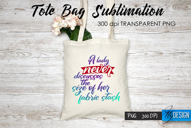 Tote Bag Funny Quotes. Sublimation V.1 Sublimation Fly Design 